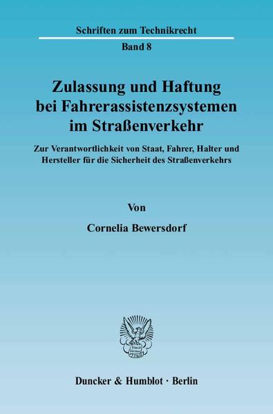 Zulassung und Haftung bei Fahrerassistenzsystemen im Straßenverkehr.