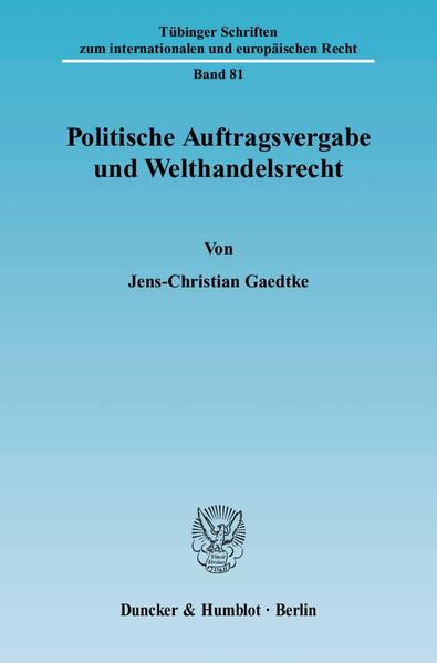Politische Auftragsvergabe und Welthandelsrecht.