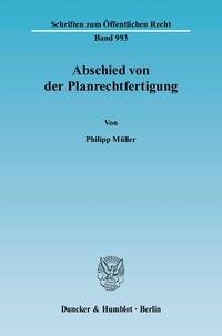 Abschied von der Planrechtfertigung.