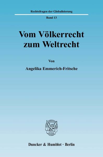 Vom Völkerrecht zum Weltrecht.