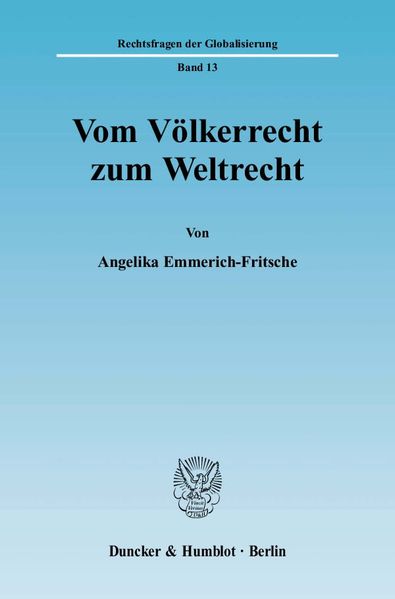 Vom Völkerrecht zum Weltrecht.