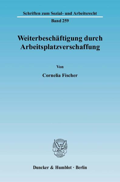 Weiterbeschäftigung durch Arbeitsplatzverschaffung.
