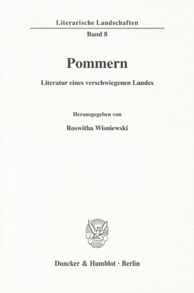 Pommern - Literatur eines verschwiegenen Landes.