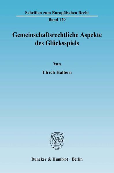 Gemeinschaftsrechtliche Aspekte des Glücksspiels.