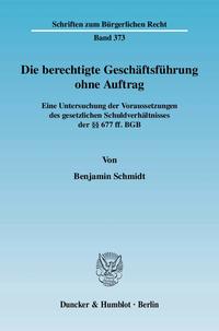 Die berechtigte Geschäftsführung ohne Auftrag.