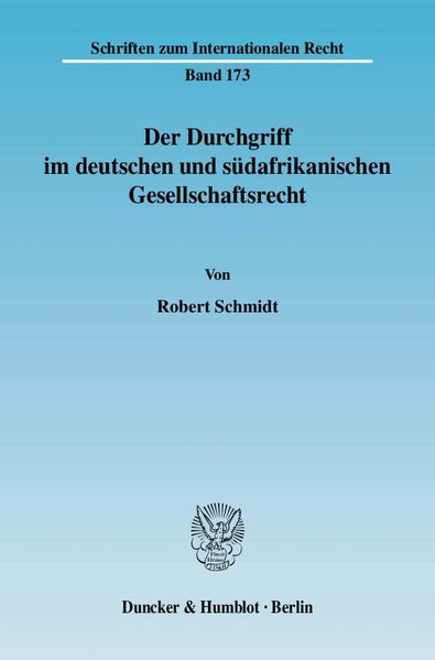 Der Durchgriff im deutschen und südafrikanischen Gesellschaftsrecht.