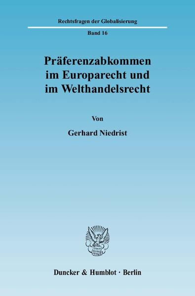 Präferenzabkommen im Europarecht und im Welthandelsrecht.