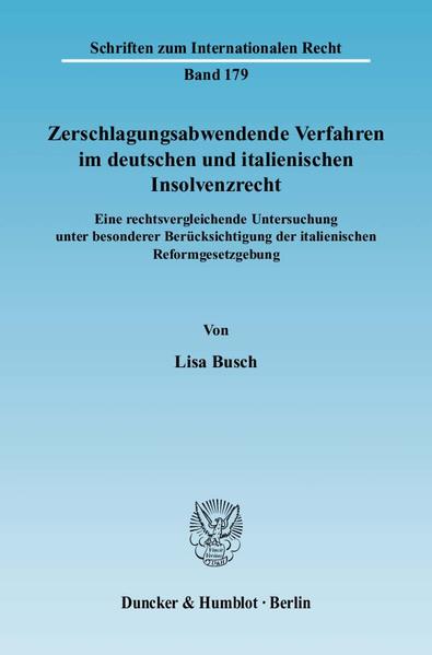 Zerschlagungsabwendende Verfahren im deutschen und italienischen Insolvenzrecht.