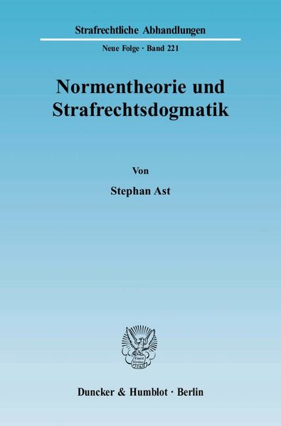Normentheorie und Strafrechtsdogmatik.