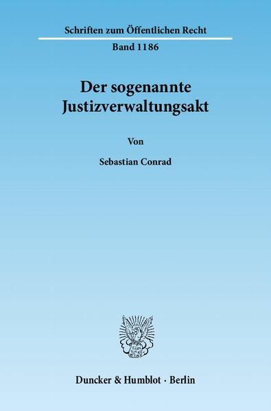 Der sogenannte Justizverwaltungsakt.