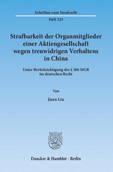 Strafbarkeit der Organmitglieder einer Aktiengesellschaft wegen treuwidrigen Verhaltens in China.