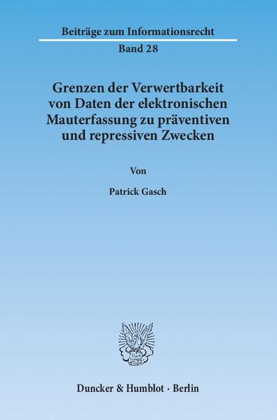 Grenzen der Verwertbarkeit von Daten der elektronischen Mauterfassung zu präventiven und repressiven Zwecken.