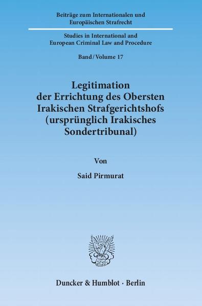 Legitimation der Errichtung des Obersten Irakischen Strafgerichtshofs (ursprünglich Irakisches Sondertribunal).