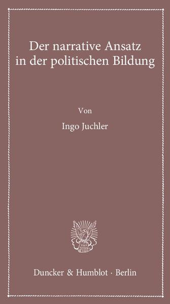 Der narrative Ansatz in der politischen Bildung.