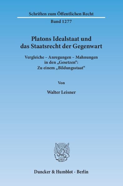 Platons Idealstaat und das Staatsrecht der Gegenwart.