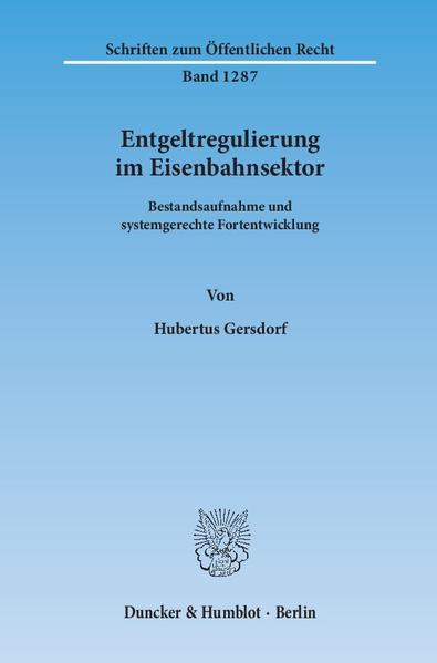 Entgeltregulierung im Eisenbahnsektor.
