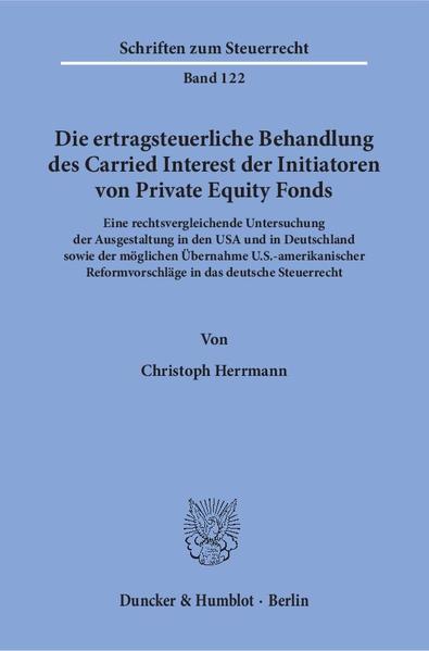 Die ertragsteuerliche Behandlung des Carried Interest der Initiatoren von Private Equity Fonds.