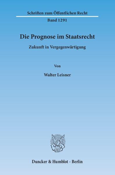 Die Prognose im Staatsrecht.