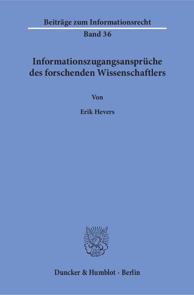 Informationszugangsansprüche des forschenden Wissenschaftlers.