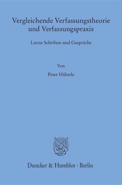 Vergleichende Verfassungstheorie und Verfassungspraxis.