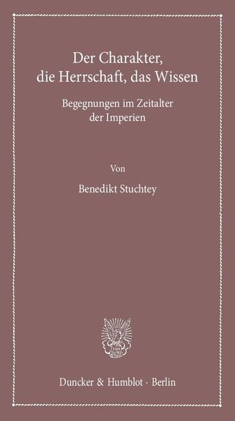 Der Charakter, die Herrschaft, das Wissen.