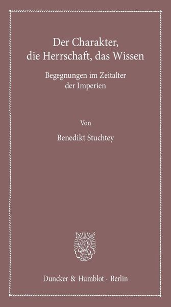 Der Charakter, die Herrschaft, das Wissen.