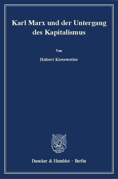 Karl Marx und der Untergang des Kapitalismus.