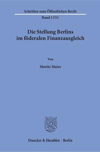 Die Stellung Berlins im föderalen Finanzausgleich.
