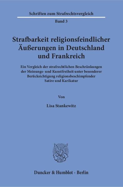 Strafbarkeit religionsfeindlicher Äußerungen in Deutschland und Frankreich.