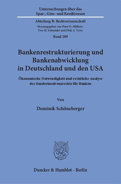 Bankenrestrukturierung und Bankenabwicklung in Deutschland und den USA.