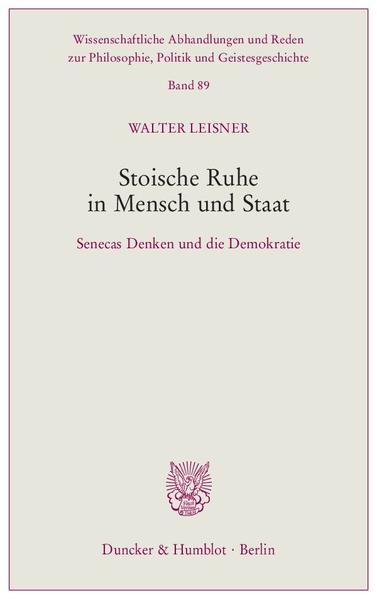 Stoische Ruhe in Mensch und Staat.