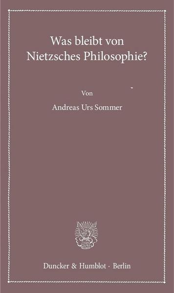 Was bleibt von Nietzsches Philosophie?