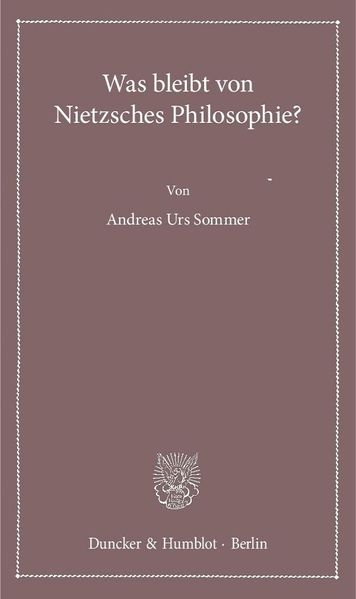 Was bleibt von Nietzsches Philosophie?