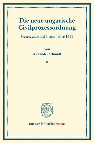 Die neue ungarische Civilprozessordnung.
