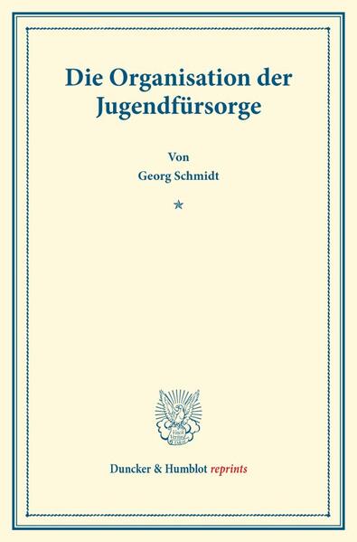 Die Organisation der Jugendfürsorge.