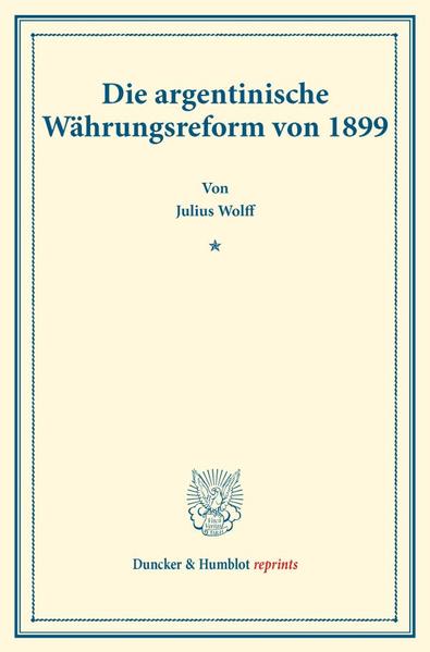 Die argentinische Währungsreform von 1899.