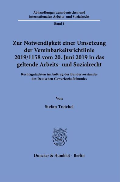 Zur Notwendigkeit einer Umsetzung der Vereinbarkeitsrichtlinie 2019-1158 vom 20. Juni 2019 in das geltende Arbeits- und Sozialrecht.