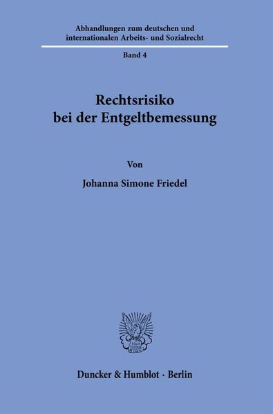 Rechtsrisiko bei der Entgeltbemessung.