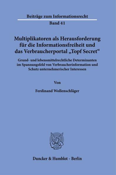 Multiplikatoren als Herausforderung für die Informationsfreiheit und das Verbraucherportal "Topf Secret".