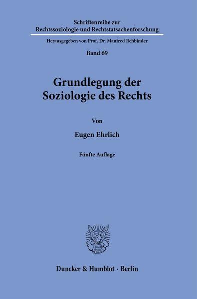 Grundlegung der Soziologie des Rechts.