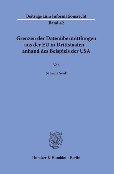 Grenzen der Datenübermittlungen aus der EU in Drittstaaten – anhand des Beispiels der USA.