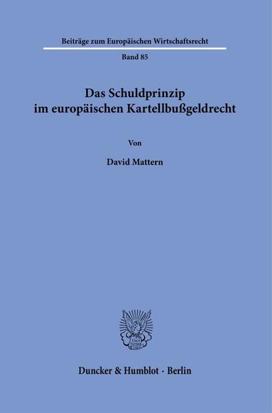 Das Schuldprinzip im europäischen Kartellbußgeldrecht.