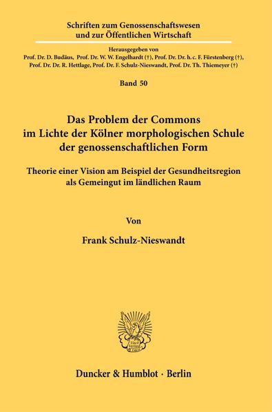 Das Problem der Commons im Lichte der Kölner morphologischen Schule der genossenschaftlichen Form