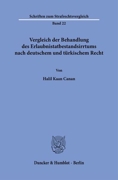 Vergleich der Behandlung des Erlaubnistatbestandsirrtums nach deutschem und türkischem Recht