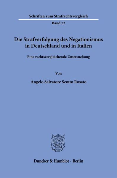Die Strafverfolgung des Negationismus in Deutschland und in Italien