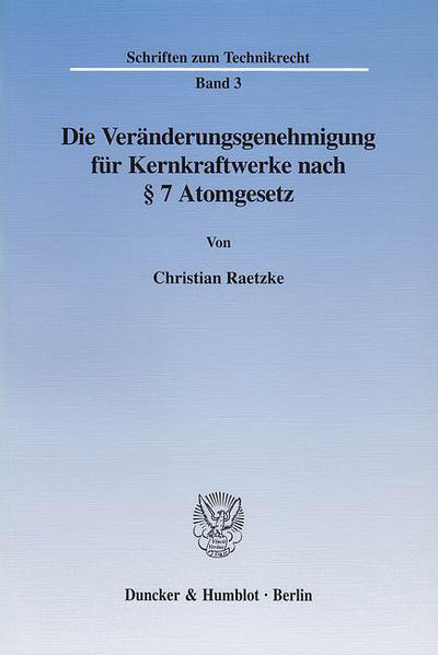 Die Veränderungsgenehmigung für Kernkraftwerke nach § 7 Atomgesetz.