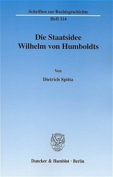 Die Staatsidee Wilhelm von Humboldts.
