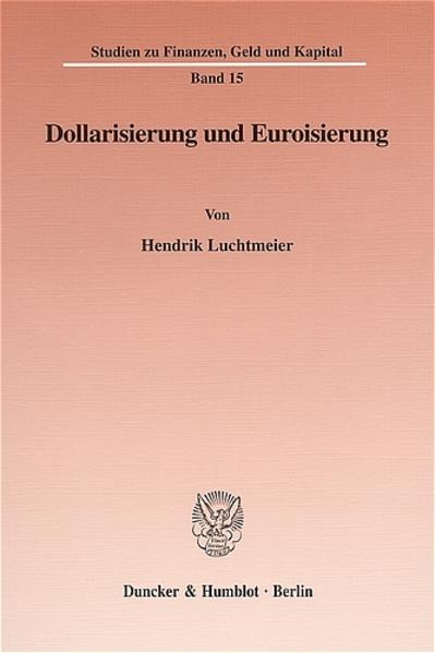Dollarisierung und Euroisierung.