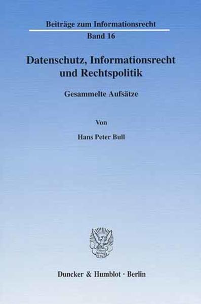 Datenschutz, Informationsrecht und Rechtspolitik.