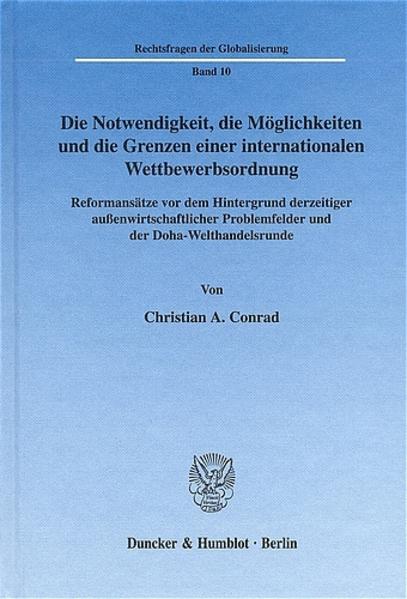 Die Notwendigkeit, die Möglichkeiten und die Grenzen einer internationalen Wettbewerbsordnung.